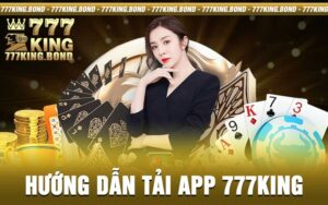 Tải app 777king